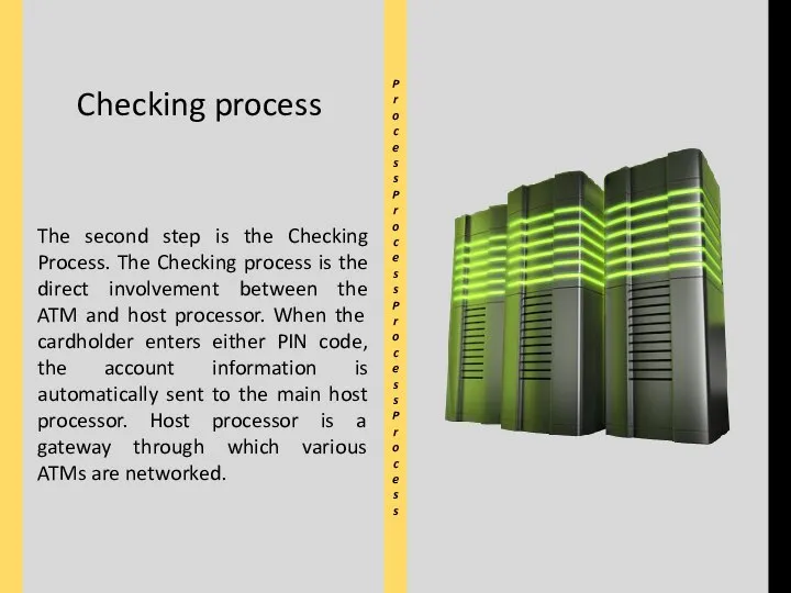 Checking process Process Process Process Process The second step is the