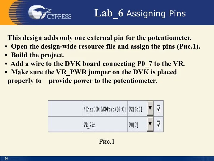 Lab_6 Assigning Pins This design adds only one external pin for