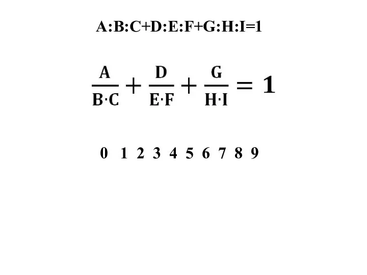 A:B:C+D:E:F+G:H:I=1 0 1 2 3 4 5 6 7 8 9