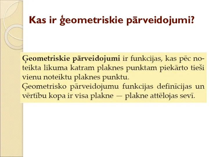 Kas ir ģeometriskie pārveidojumi?