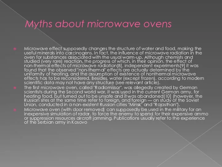 Myths about microwave ovens Microwave effect supposedly changes the structure of