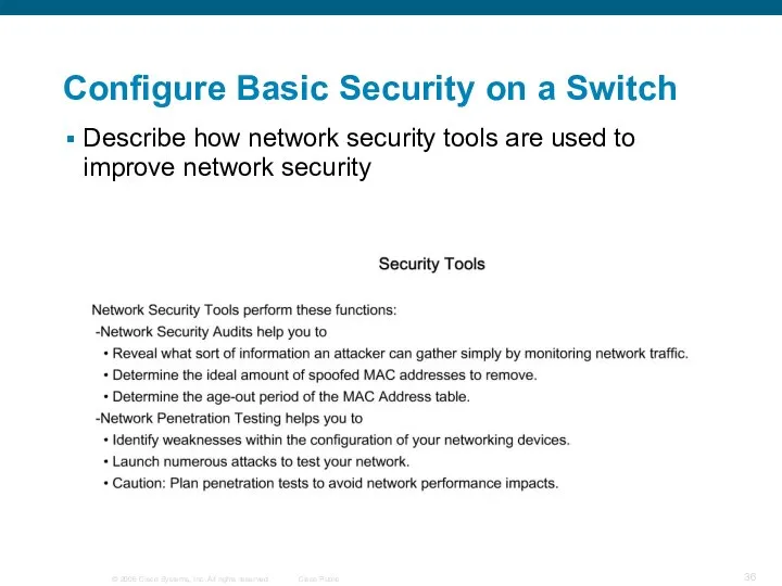 Describe how network security tools are used to improve network security