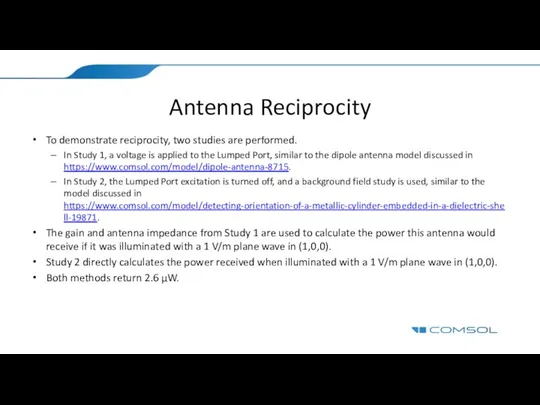 Antenna Reciprocity To demonstrate reciprocity, two studies are performed. In Study