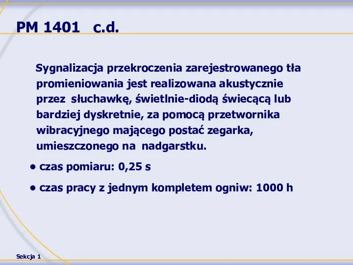 PM 1401 c.d. Sygnalizacja przekroczenia zarejestrowanego tła promieniowania jest realizowana akustycznie