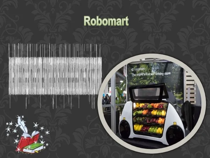 Shop on wheels Robotmart offers fresh fruits and vegetables, which can