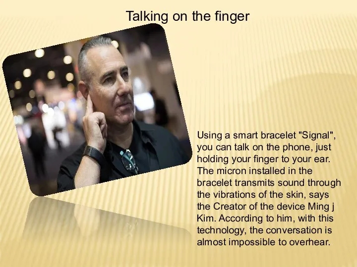 Using a smart bracelet "Signal", you can talk on the phone,
