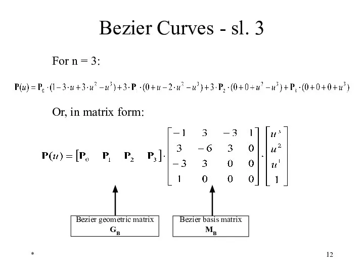 * Bezier Curves - sl. 3 For n = 3: Bezier