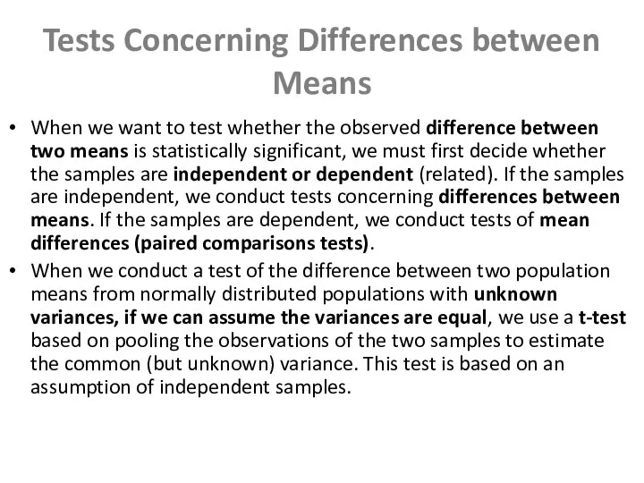 Tests Concerning Differences between Means When we want to test whether