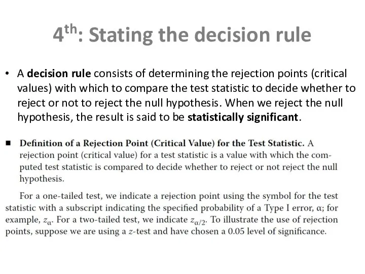 4th: Stating the decision rule A decision rule consists of determining
