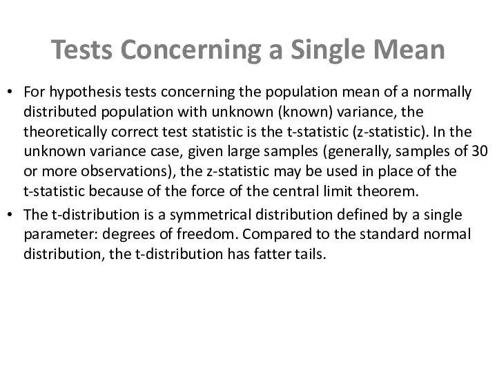 Tests Concerning a Single Mean For hypothesis tests concerning the population