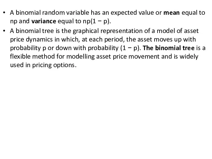 A binomial random variable has an expected value or mean equal