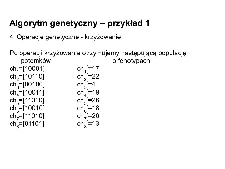 Algorytm genetyczny – przykład 1 4. Operacje genetyczne - krzyżowanie Po