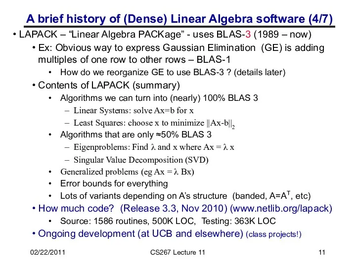 A brief history of (Dense) Linear Algebra software (4/7) LAPACK –