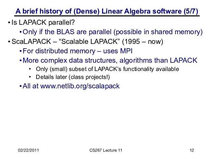 A brief history of (Dense) Linear Algebra software (5/7) Is LAPACK