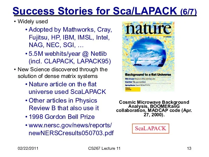 02/22/2011 CS267 Lecture 11 Success Stories for Sca/LAPACK (6/7) Cosmic Microwave