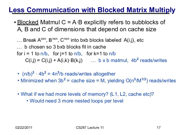 Less Communication with Blocked Matrix Multiply Blocked Matmul C = A·B