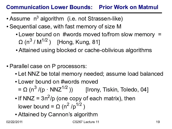 Communication Lower Bounds: Prior Work on Matmul Assume n3 algorithm (i.e.
