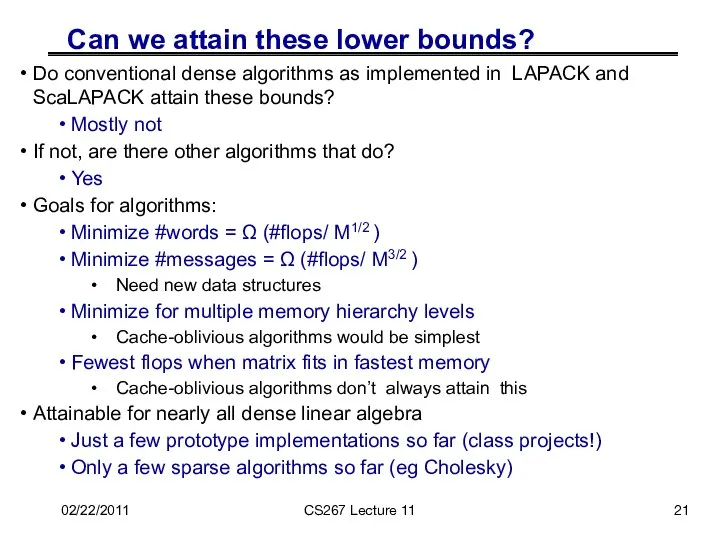 Can we attain these lower bounds? Do conventional dense algorithms as