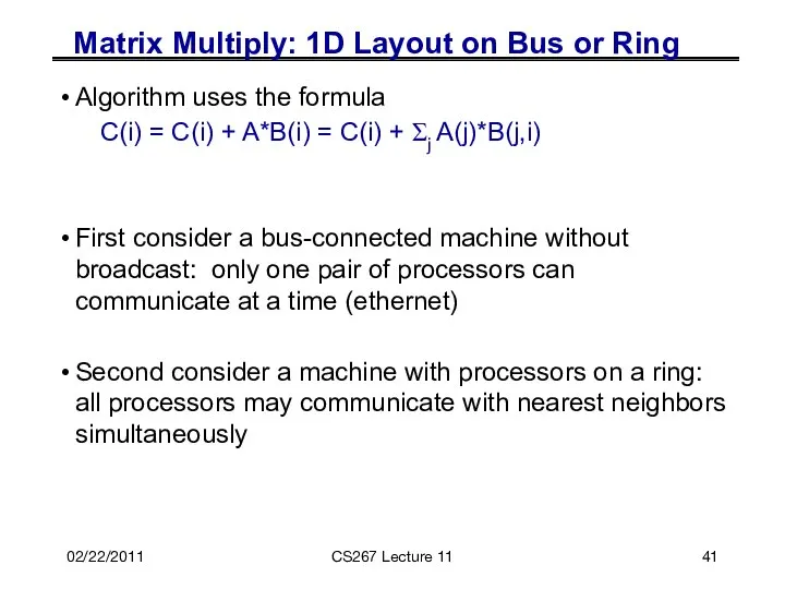 02/22/2011 CS267 Lecture 11 Matrix Multiply: 1D Layout on Bus or