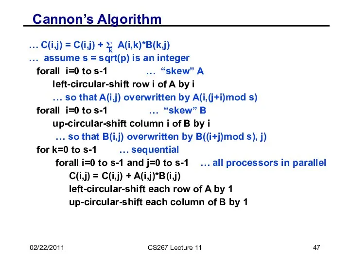 02/22/2011 CS267 Lecture 11 Cannon’s Algorithm … C(i,j) = C(i,j) +