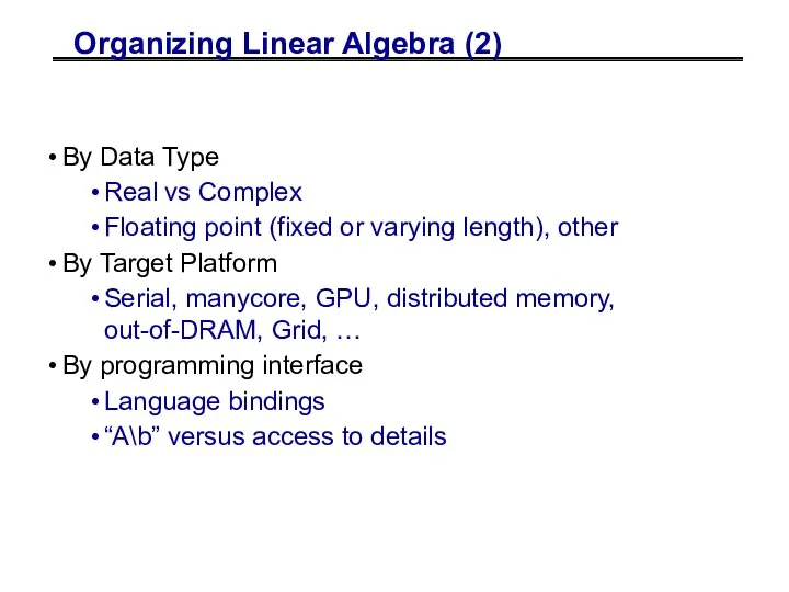 Organizing Linear Algebra (2) By Data Type Real vs Complex Floating