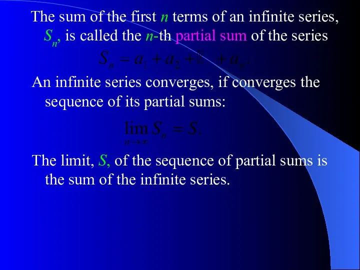 The sum of the first n terms of an infinite series,