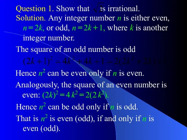 Question 1. Show that is irrational. Solution. Any integer number n