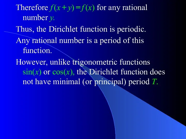 Therefore f (x + y) = f (x) for any rational