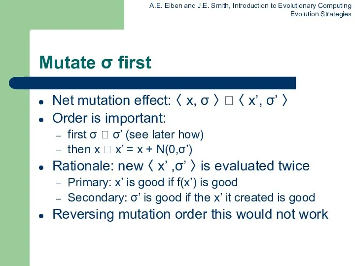 Mutate σ first Net mutation effect: 〈 x, σ 〉 ?