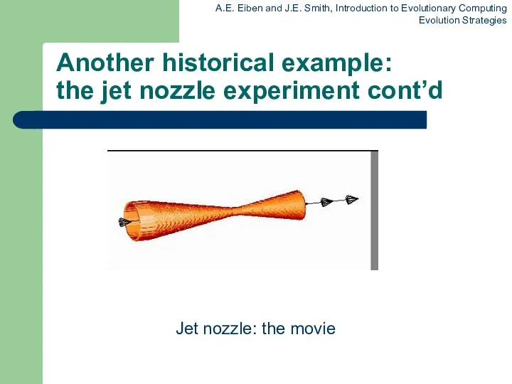 Another historical example: the jet nozzle experiment cont’d Jet nozzle: the movie