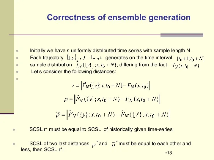 Correctness of ensemble generation Initially we have s uniformly distributed time