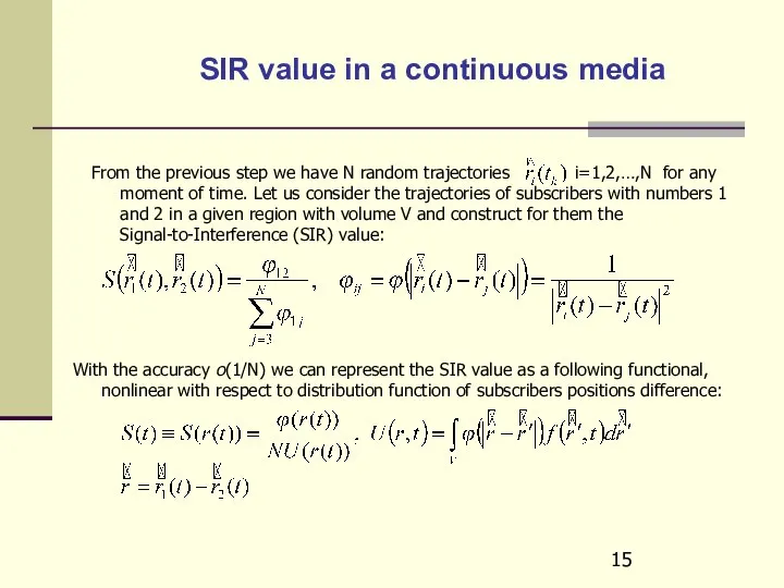 SIR value in a continuous media From the previous step we