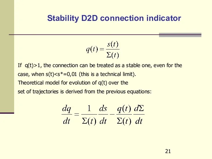 Stability D2D connection indicator If q(t)>1, the connection can be treated