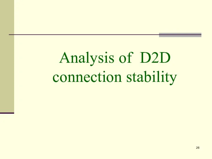 Analysis of D2D connection stability