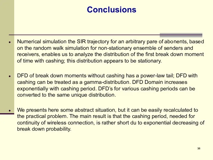 Conclusions Numerical simulation the SIR trajectory for an arbitrary pare of