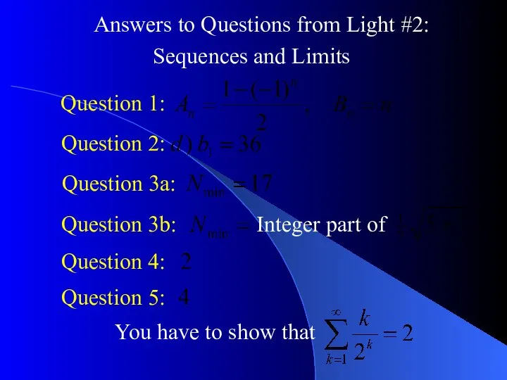 Question 1: Answers to Questions from Light #2: Sequences and Limits