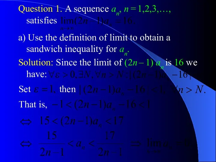 Question 1. A sequence an, n = 1,2,3,…, satisfies a) Use