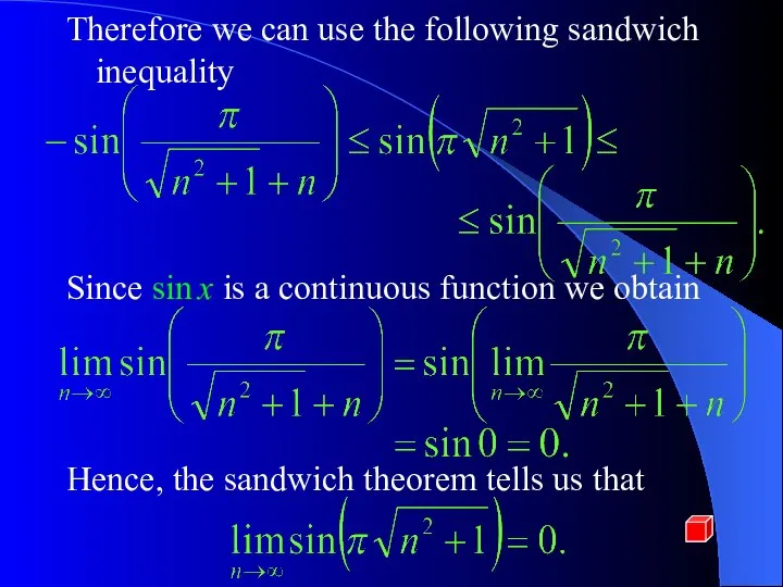 Therefore we can use the following sandwich inequality Since sin x