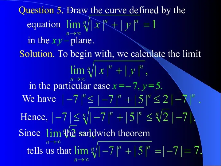 Question 5. Draw the curve defined by the in the x