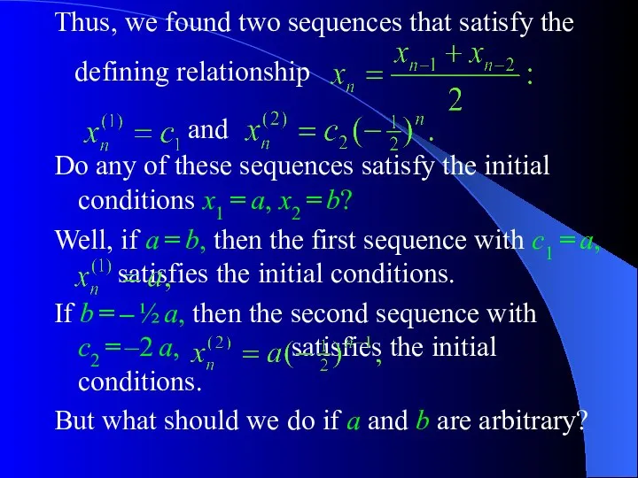 Thus, we found two sequences that satisfy the Do any of