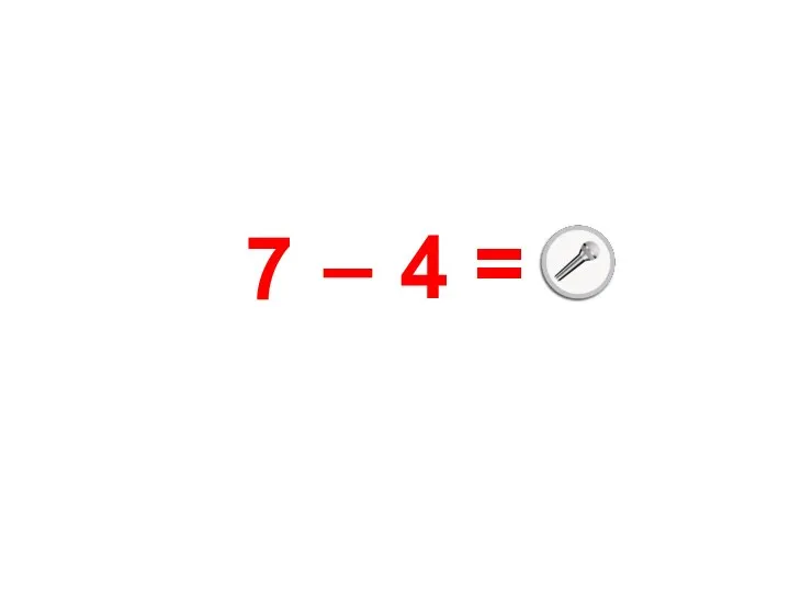 3 + 0 – получится 7 4 = –