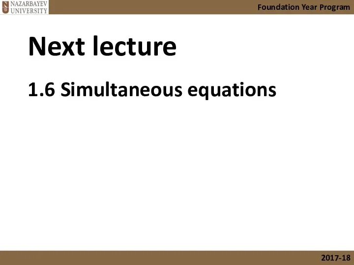 Next lecture 1.6 Simultaneous equations Foundation Year Program 2017-18