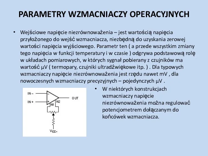 PARAMETRY WZMACNIACZY OPERACYJNYCH Wejściowe napięcie niezrównoważenia – jest wartością napięcia przyłożonego