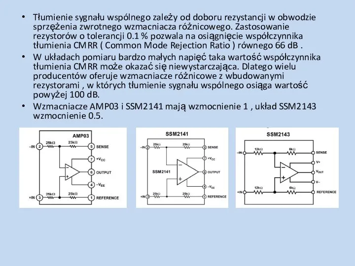 Tłumienie sygnału wspólnego zależy od doboru rezystancji w obwodzie sprzężenia zwrotnego