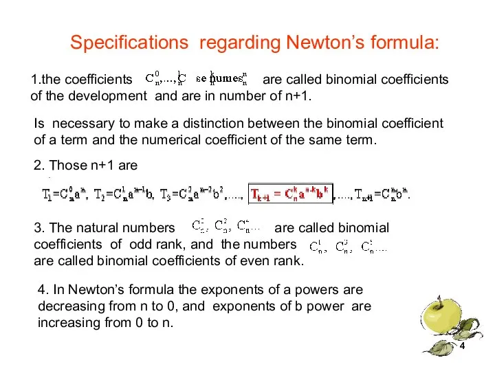 Specifications regarding Newton’s formula: 1.the coefficients are called binomial coefficients of