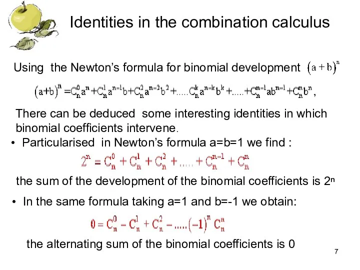 Identities in the combination calculus Using the Newton’s formula for binomial