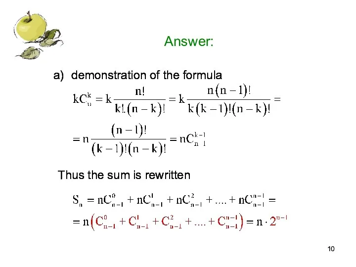 Answer: demonstration of the formula Thus the sum is rewritten demonstration