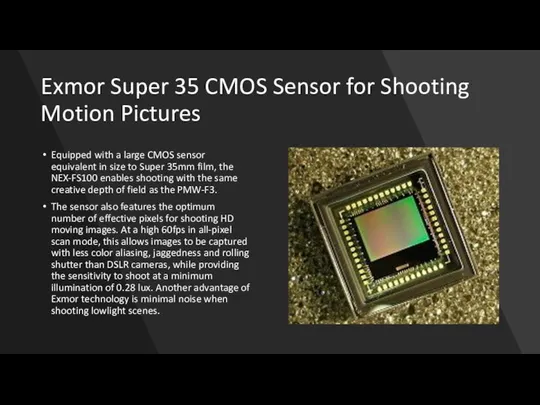 Exmor Super 35 CMOS Sensor for Shooting Motion Pictures Equipped with