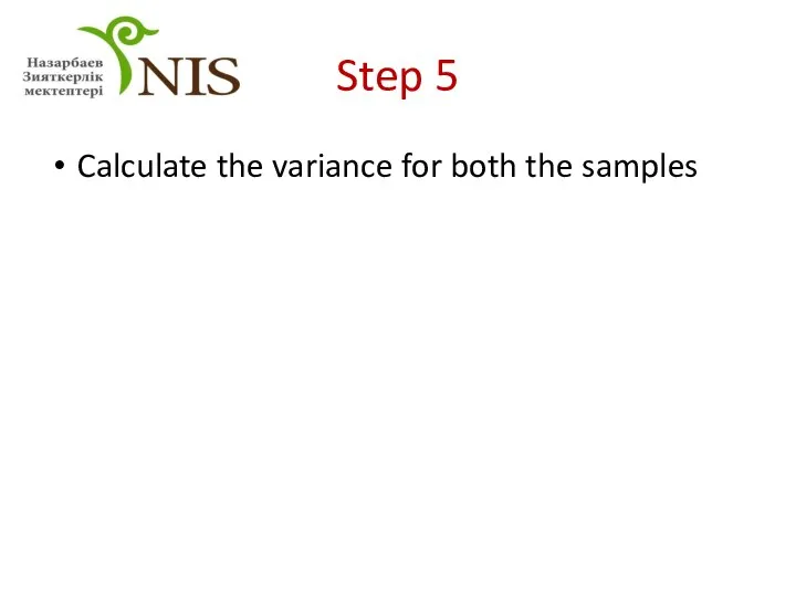 Step 5 Calculate the variance for both the samples