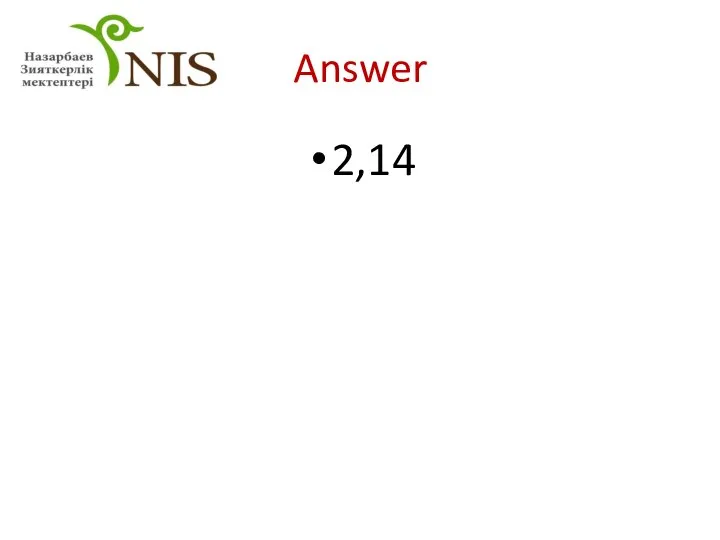 Answer 2,14